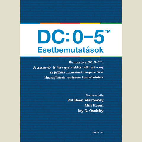 DC: 0-5TM Esetbemutatások